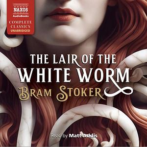 Lair of the White Worm by Bram Stoker