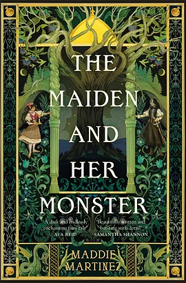 The Maiden and Her Monster by Maddie Martinez