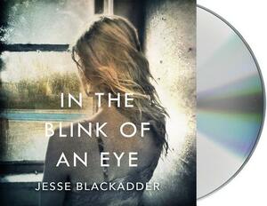 In the Blink of an Eye by Jesse Blackadder