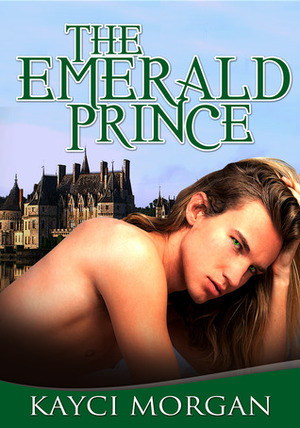 The Emerald Prince by Kayci Morgan