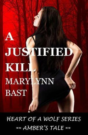 A Justified Kill by MaryLynn Bast