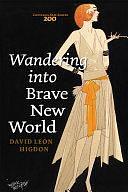 Wandering Into Brave New World by David Leon Higdon