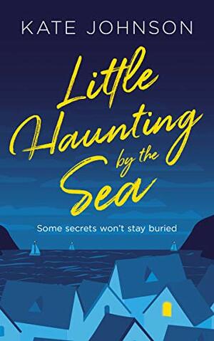 Little Haunting By The Sea by Kate Johnson
