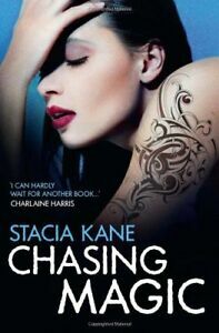 Chasing Magic by Stacia Kane