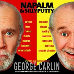 Napalm and Silly Putty by George Carlin