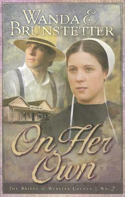 On Her Own by Wanda E. Brunstetter