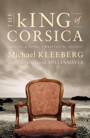 The King of Corsica by Michael Kleeberg