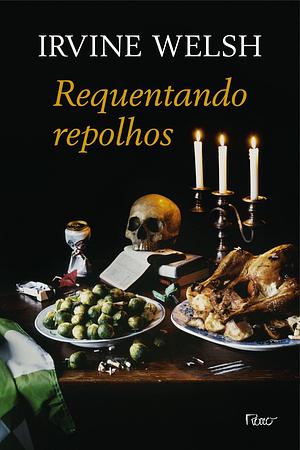 Requentando Repolhos by Irvine Welsh