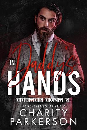 In Daddy's Hands by Charity Parkerson