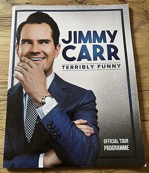 Jimmy Carr: Terribly Funny Tour Programme by Jimmy Carr