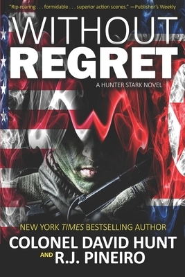 Without Regret by David Hunt, R.J. Pineiro