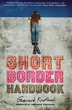 A Short Border Handbook by Gazmend Kapllani