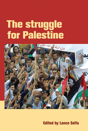 The Struggle for Palestine by Lance Selfa