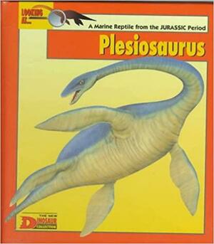 Looking At-- Plesiosaurus: A Marine Reptile from the Jurassic Period by Heather Amery
