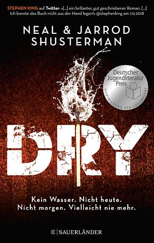 Dry by Jarrod Shusterman, Neal Shusterman