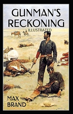 Gunman's Reckoning Illustrated by Max Brand
