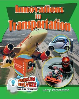 Innovations in Transportation by Larry Verstraete