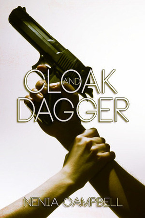 Cloak and Dagger by Nenia Campbell