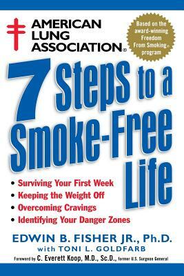 American Lung Association 7 Steps to a Smoke-Free Life by Edwin B. Fisher
