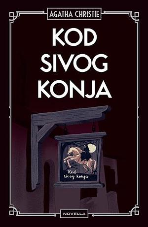 Kod sivog konja by Agatha Christie