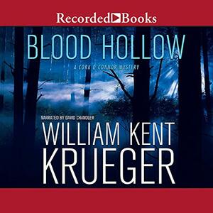 Blood Hollow by William Kent Krueger