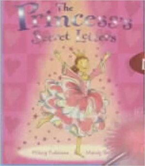 The Princess's Secret Letters by Hilary Robinson, Mandy Stanley