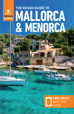 The Rough Guide to Mallorca & Menorca (Travel Guide with Free Ebook) by Rough Guides