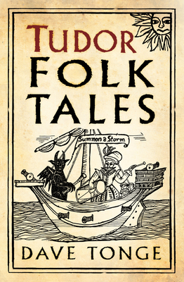 Tudor Folk Tales by Dave Tonge