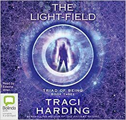 The Light-Field by Traci Harding