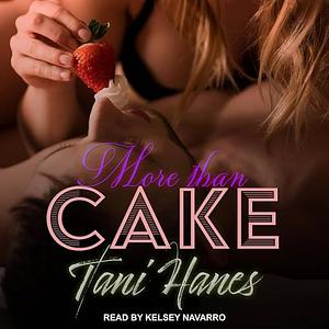 More Than Cake: A Plus Size BBW Romance by Tani Hanes