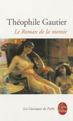 Le Roman de La Momie by Théophile Gautier