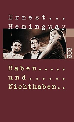 Haben und Nichthaben by Ernest Hemingway