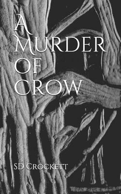 A Murder of Crow: The Venery of Twit by S.D. Crockett