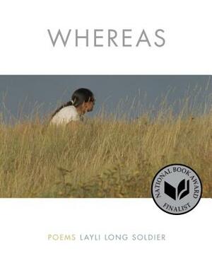 Whereas: Poems by Layli Long Soldier