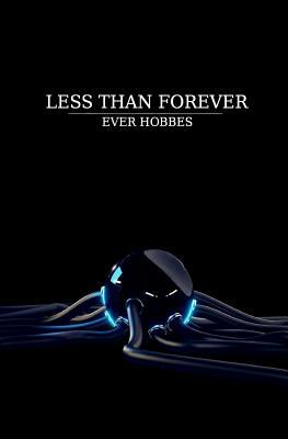 Less Than Forever by Ever Hobbes