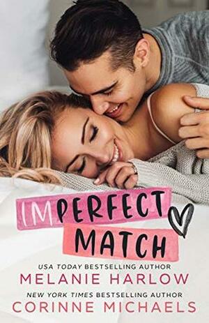 Imperfect Match by Melanie Harlow, Corinne Michaels