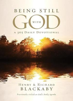 Being Still with God: A 366 Daily Devotional by Henry T. Blackaby, Henry T. Blackaby