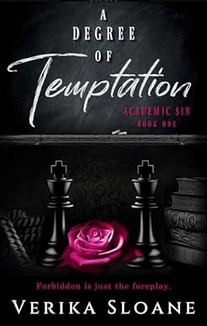 A Degree of Temptation: An Age Gap, Professor/Student Romance by Verika Sloane, Verika Sloane