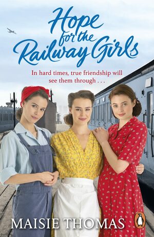 Hope for the Railway Girls by Maisie Thomas