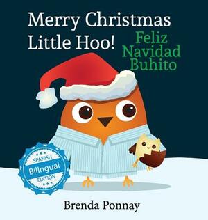 Merry Christmas, Little Hoo! / Feliz Navidad Buhito by Brenda Ponnay