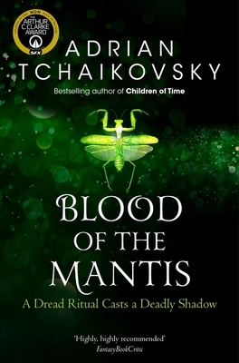 Blood of the Mantis by Adrian Tchaikovsky