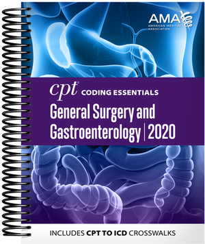 CPT Coding Essentials for General Surgery and Gastroenterology 2020 by American Medical Association