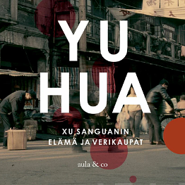 Xu Sanguanin elämä ja verikaupat by Yu Hua