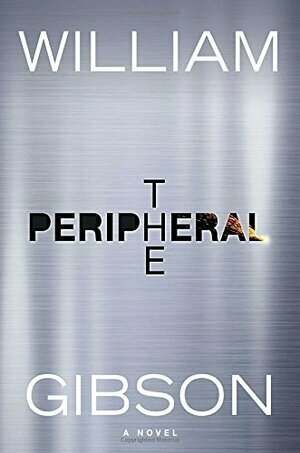 The Peripheral by William Gibson