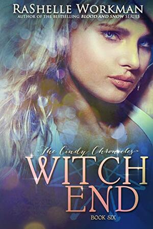 Witch End (Blood and Snow, #22) by RaShelle Workman