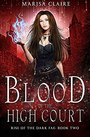 Blood of the High Court by Marisa Claire