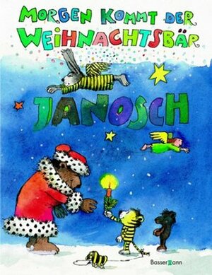 Morgen Kommt Der Weihnachtsbar by Janosch