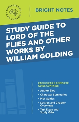Study Guide to Lord of the Flies and Other Works by William Golding by 