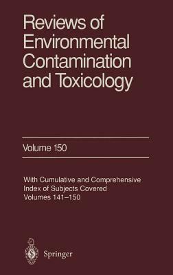 Reviews of Environmental Contamination and Toxicology: Continuation of Residue Reviews by George W. Ware