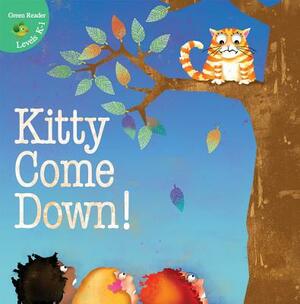 Kitty Come Down! by Joann Cleland